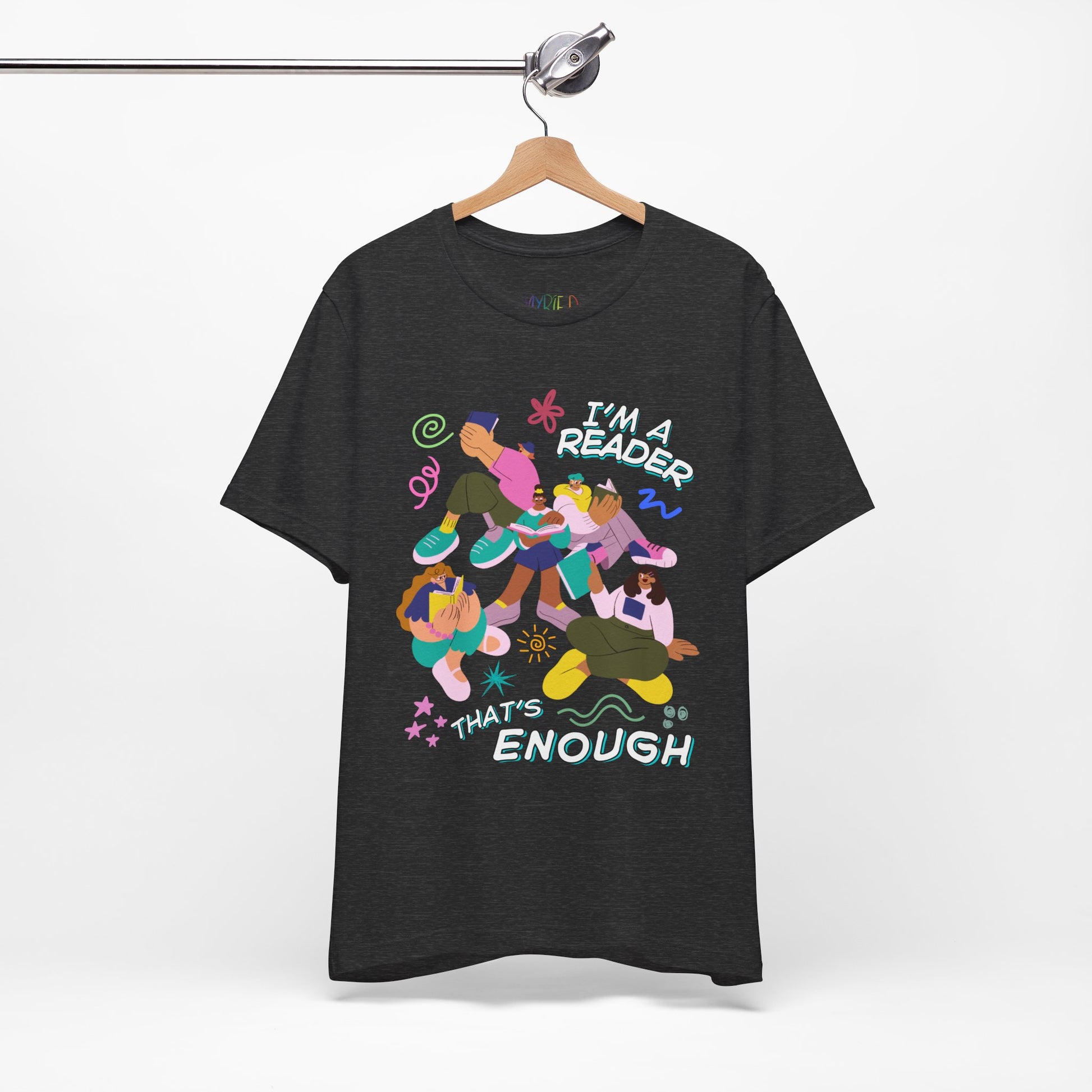 Dark gray t-shirt with modern people reading books, surrounded by colorful doodles and playful text 'I'm a Reader That's Enough' 