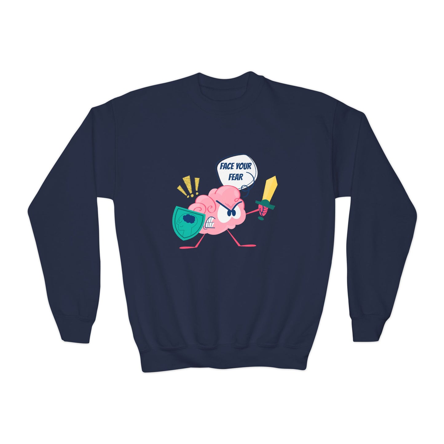 Youth Face Your Fear Sweatshirt – Brave Minds Think Big!