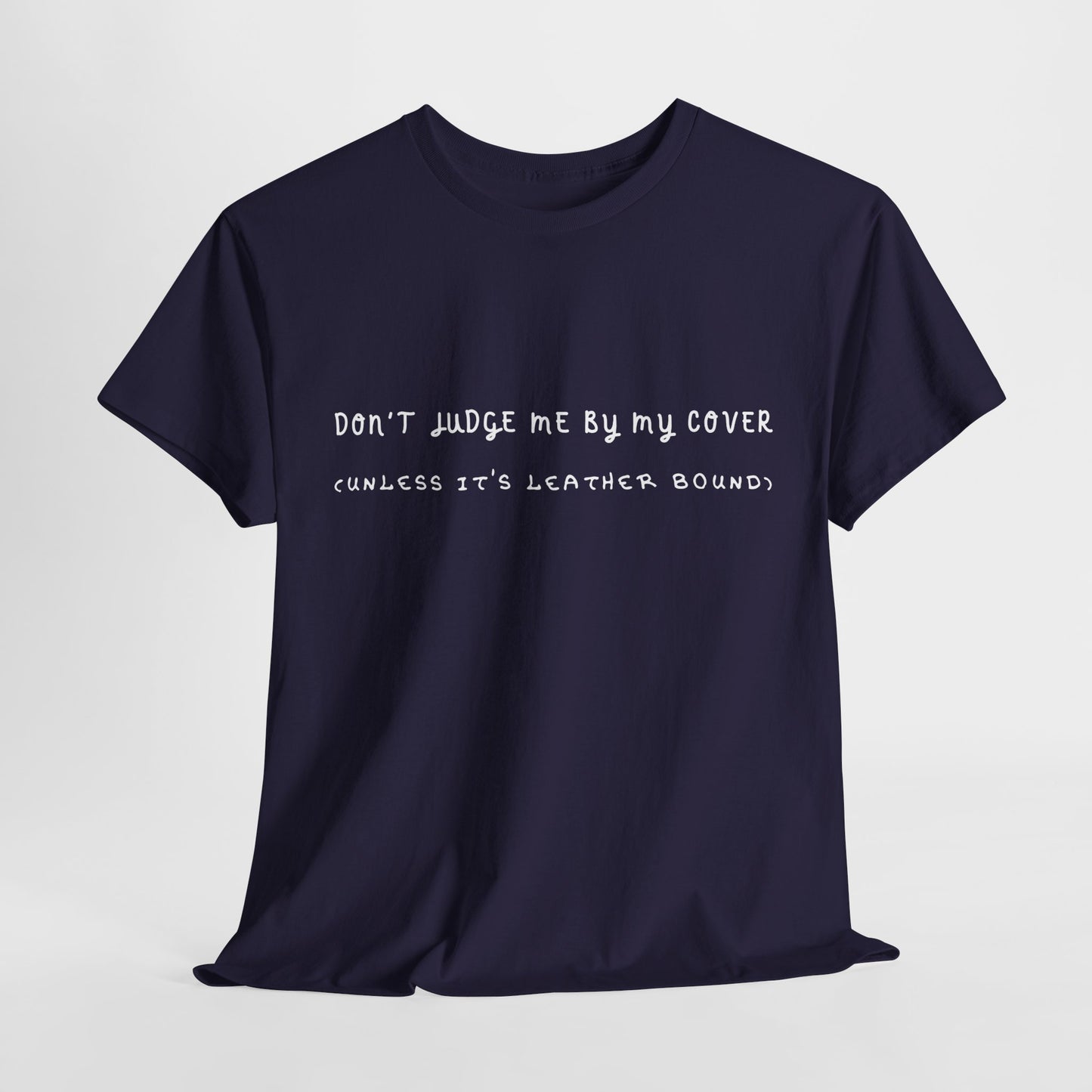 Teen/Adult Unisex "Don’t Judge Me by My Cover" T-Shirt – Funny Book Lover Tee