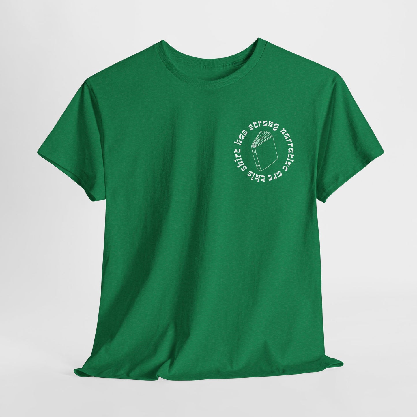 Teen/Adult Unisex Tee – This Shirt Has Strong Narrative Arc