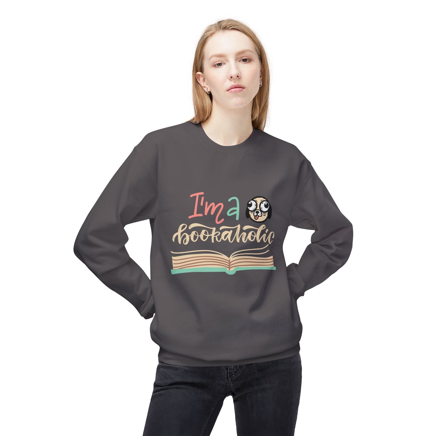 Teen/Adult Unisex I’m a Bookaholic Sweatshirt