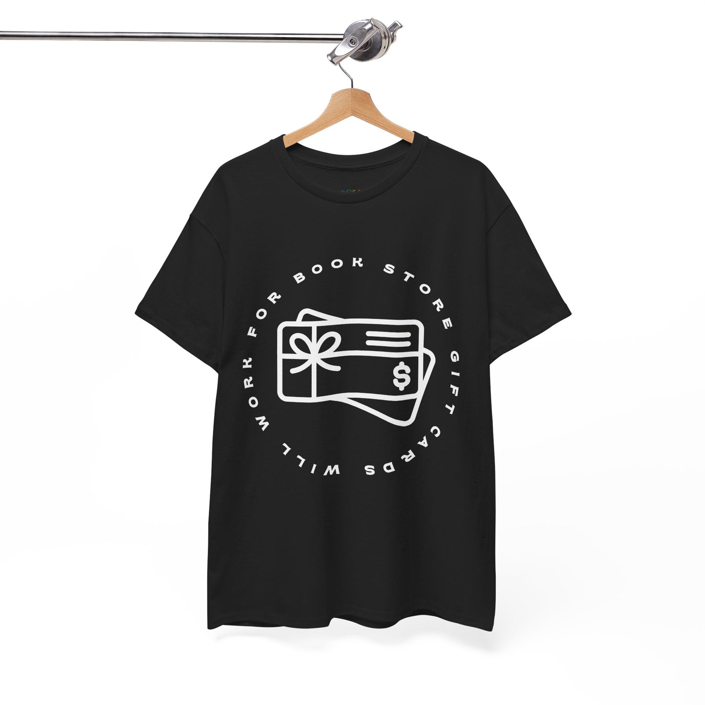 Black t-shirt with a gift cards circled by text 'will work for book store gift cards' 