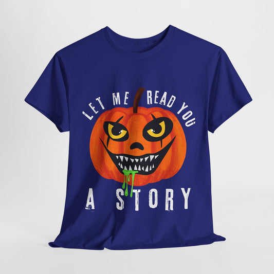 Teen/Adult Unisex Creepy Pumpkin "Let Me Read You a Story" T-Shirt – Spooky Halloween Reader Tee