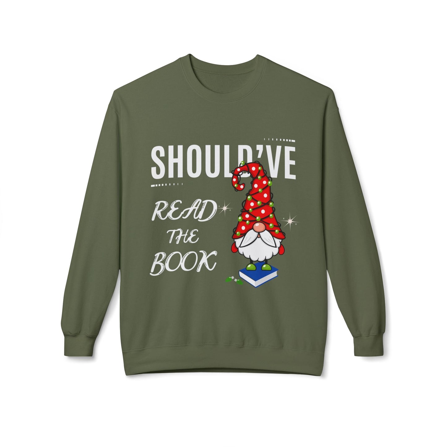 Teen/Adult Unisex Shouldâ€™ve Read the Book Sweatshirt â€“ Funny Holiday Gnome Reading Design Printify