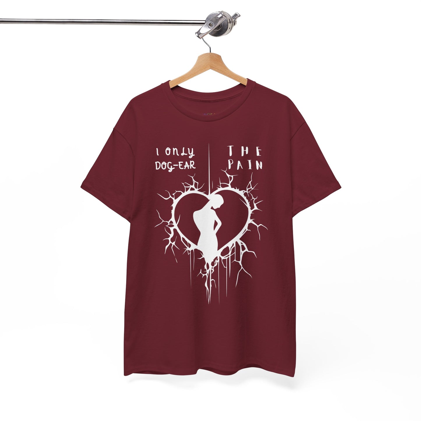 Teen/Adult Unisex Tee, I Only Dog-Ear the Pain (Broken Heart Edition)
