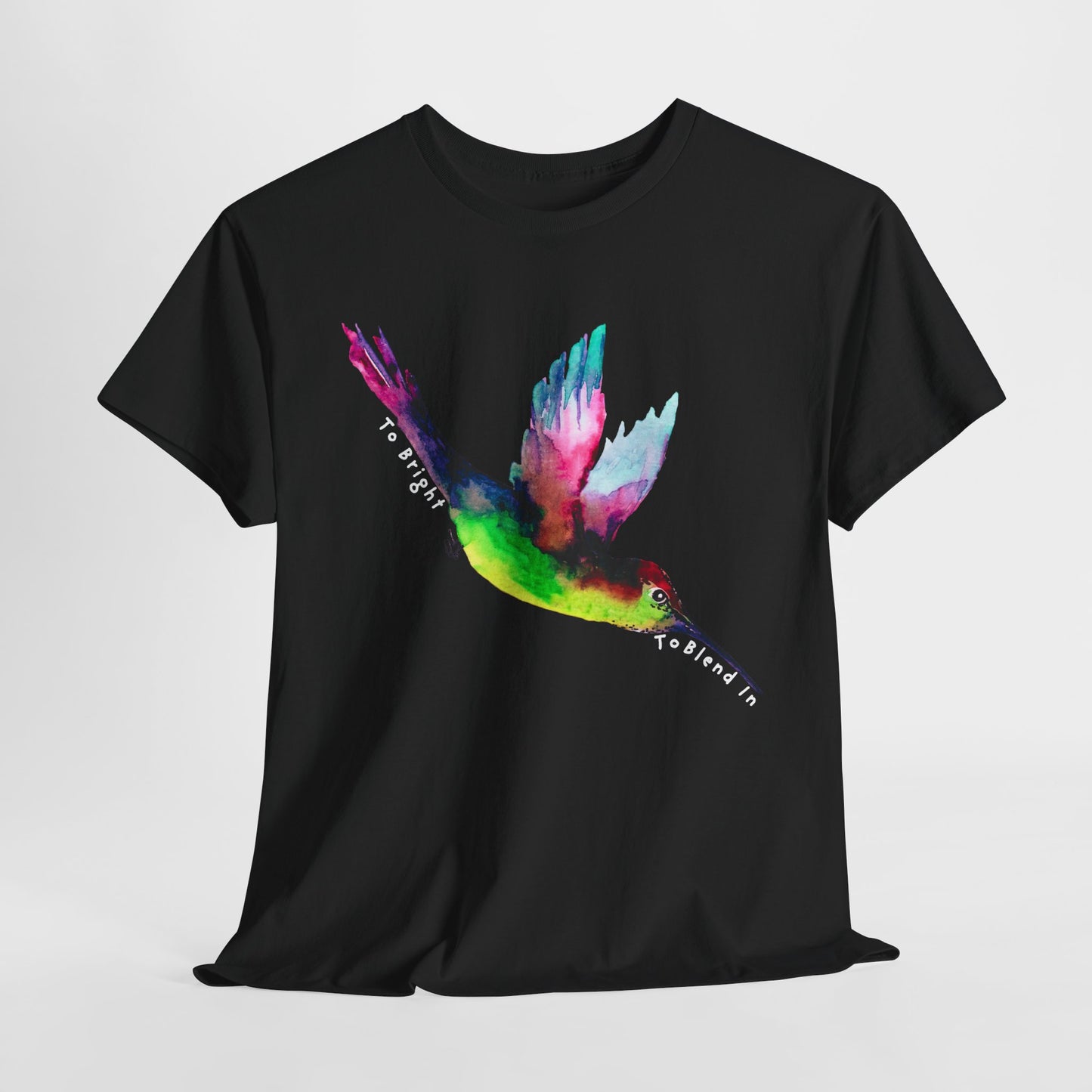 Teen/Adult Unisex Too Bright To Blend In Tee – Bold Colors, Brighter Spirit