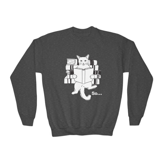 Youth So... Sweatshirt – The Paws-itively Curious Reader