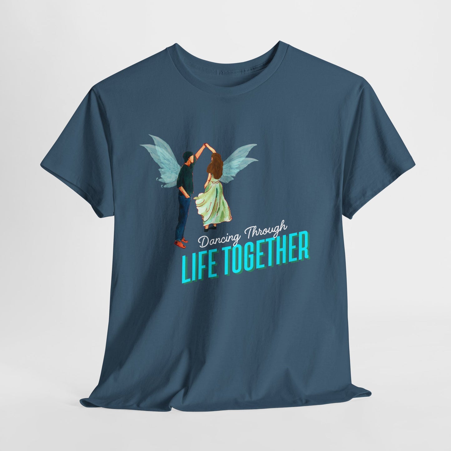 Teen/Adult Unisex Dancing Through Life Together Tee – Romantic Gift for Weddings, Anniversaries & Soulmates