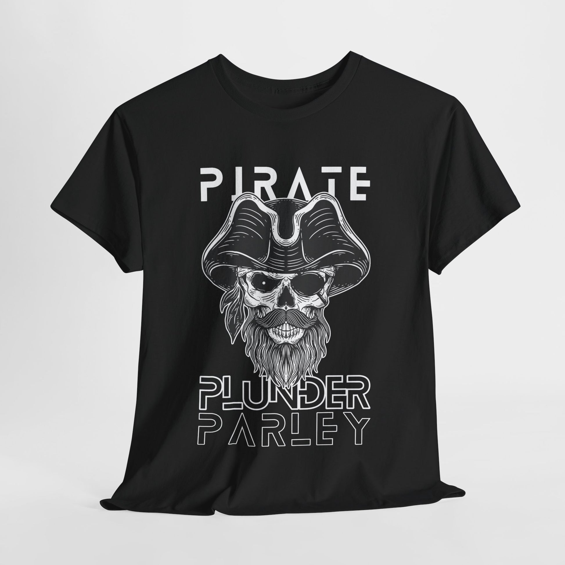Black t-shirt with a white bearded skull wearing a pirate hat and text 'PIRATE PLUNDER PARLEY' 
