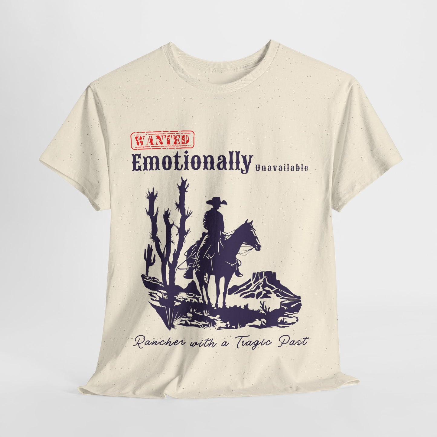 Teen/Adult Unisex Tee – Wanted: Emotionally Unavailable Rancher with a Tragic Past