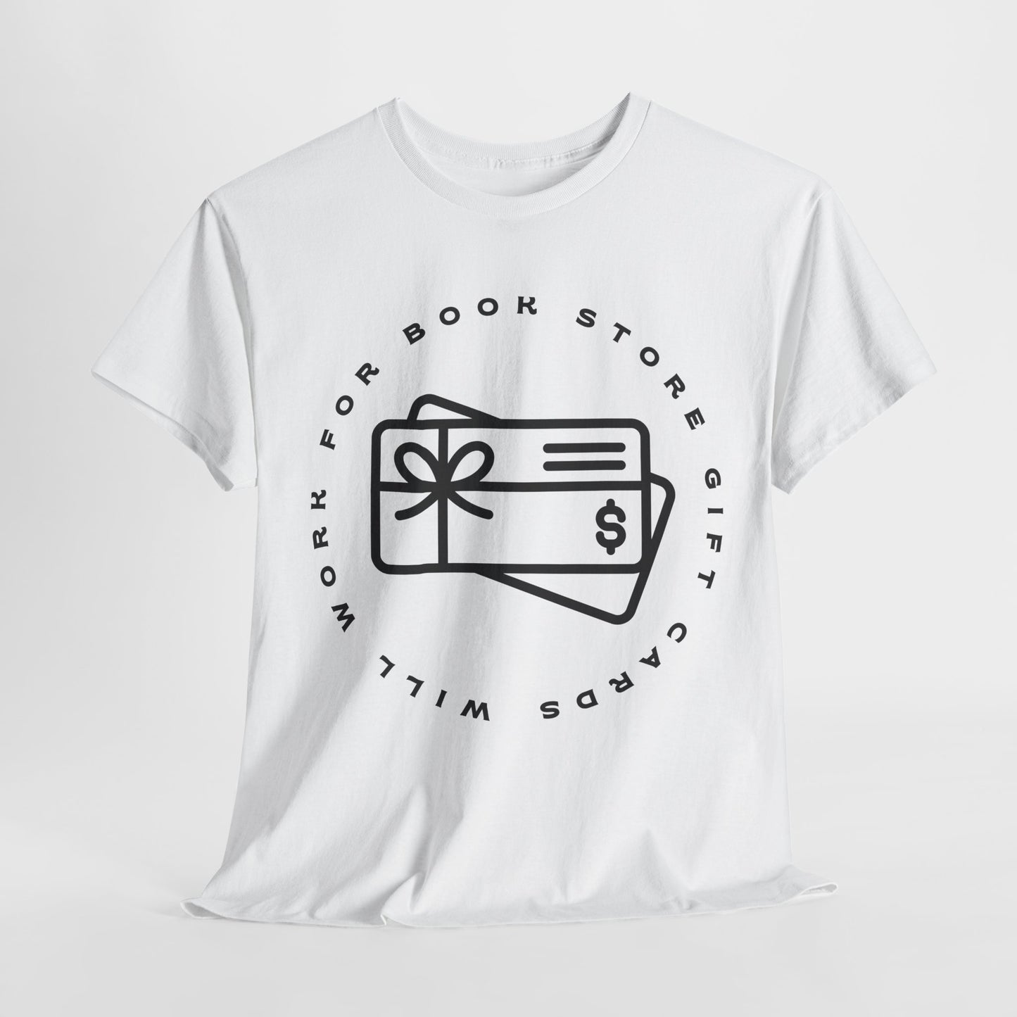 Teen/Adult Unisex Tee – Will Work for Bookstore Gift Cards