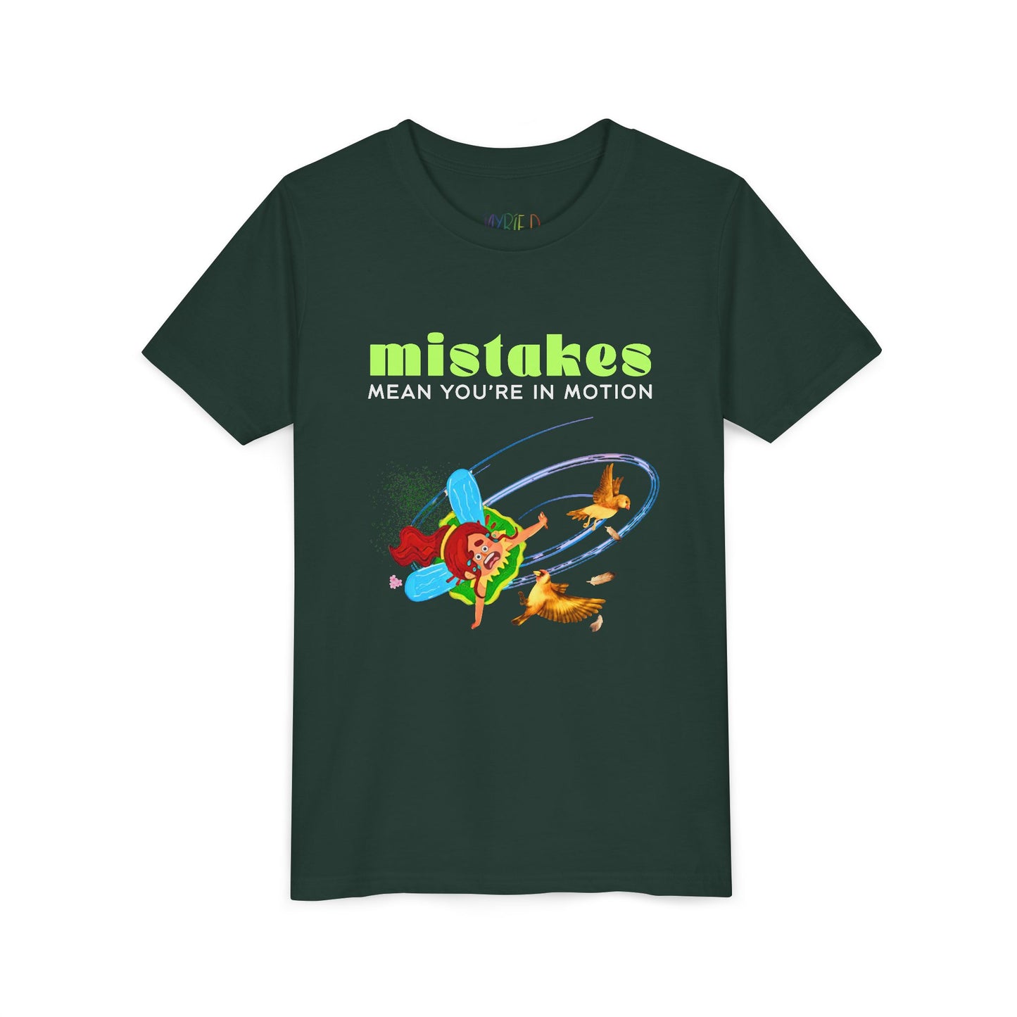 Dark green t-shirt with fairy crashing into birds mid-air and text 'MISTAKES Mean You're In Motion'