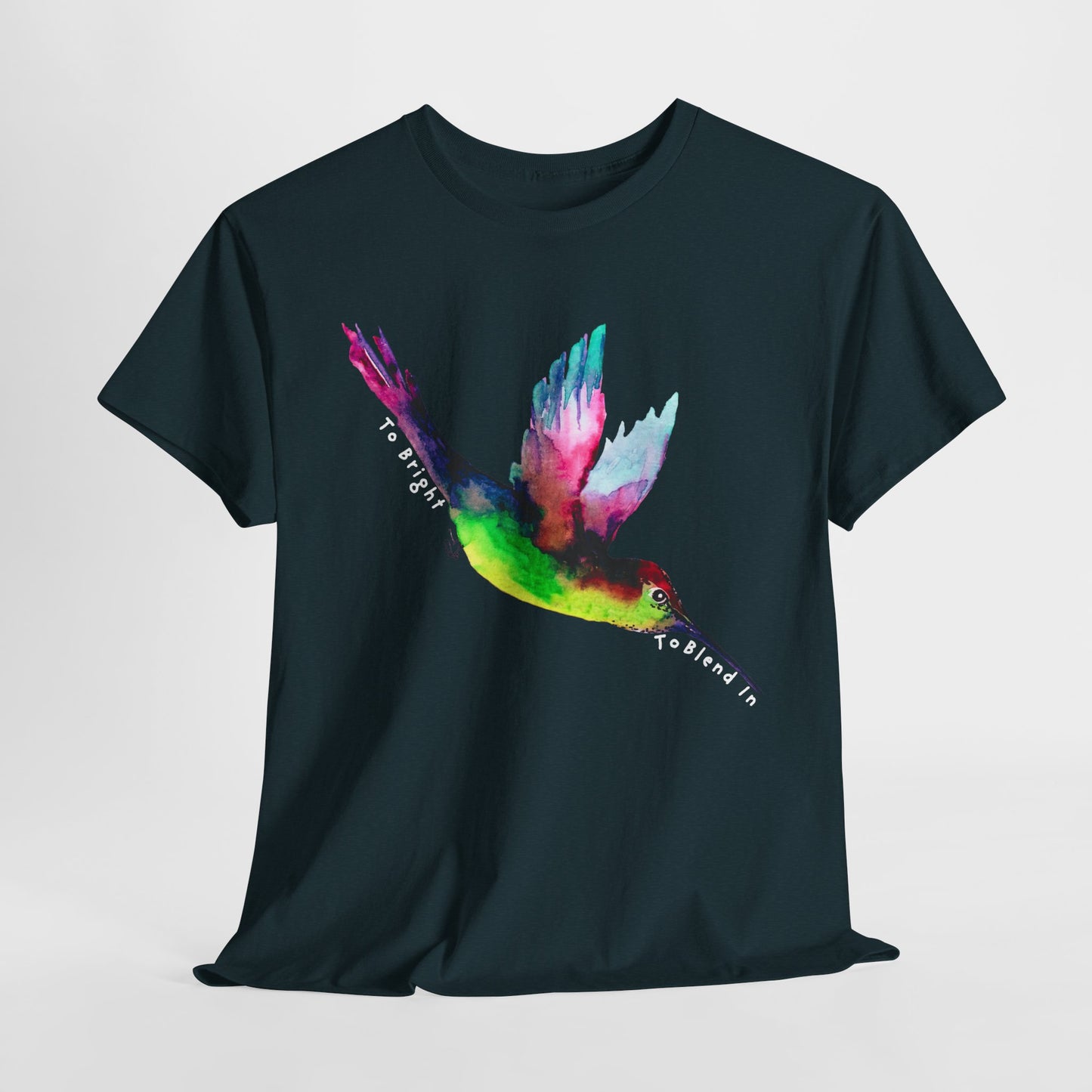 Teen/Adult Unisex Too Bright To Blend In Tee – Bold Colors, Brighter Spirit