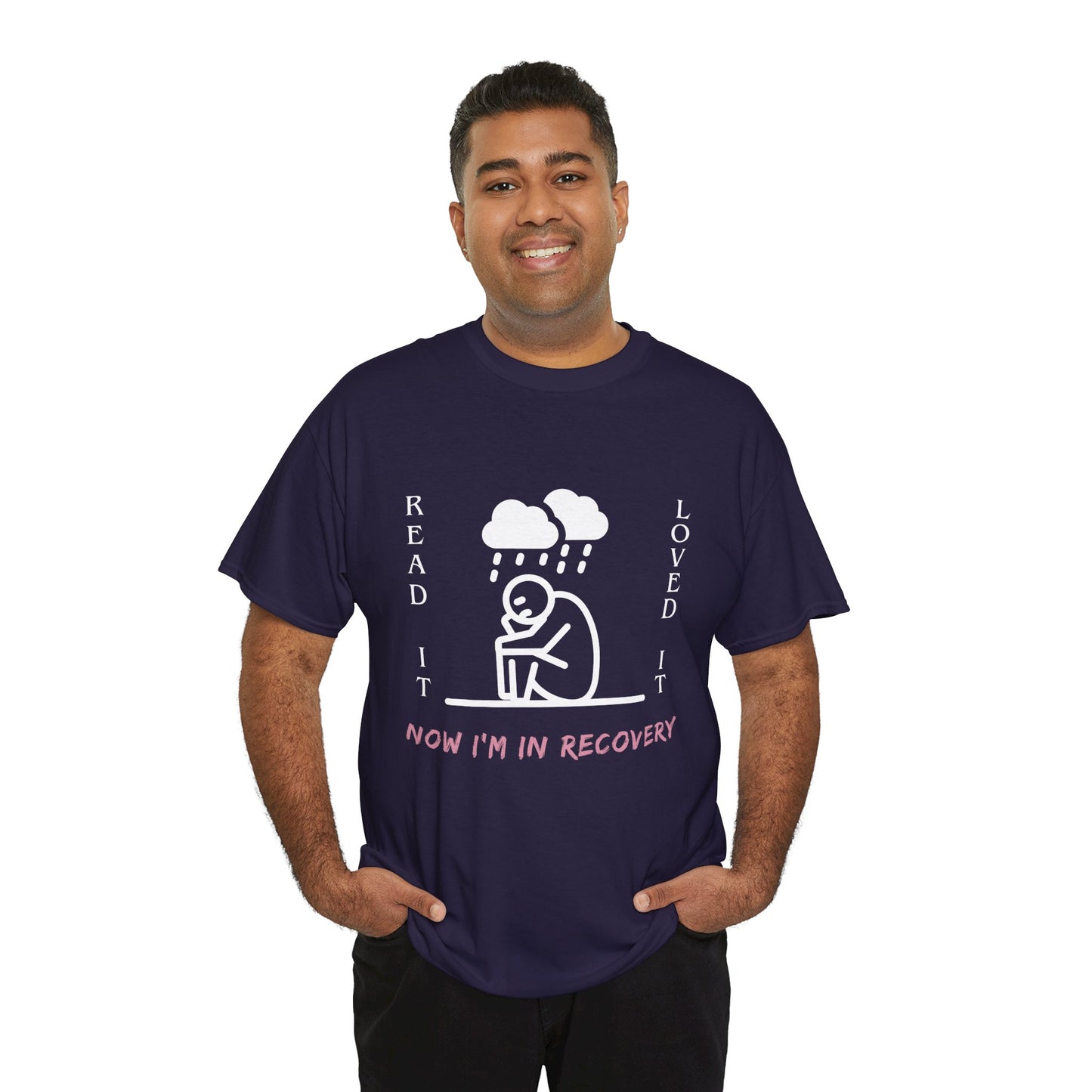 Man wearing a dark (blackberry) t-shirt with a white graphic of a sad stick figure sitting under a cloud and text 'Read It. Loved It. Now I'm In Recovery.' 