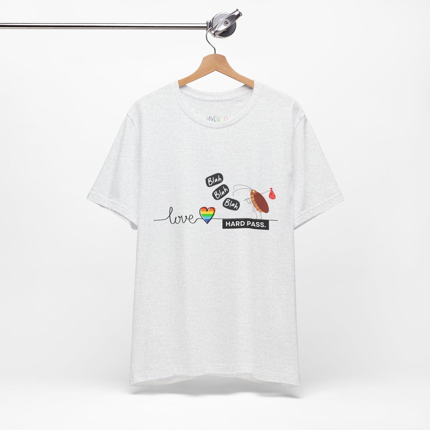 Ash t-shirt with graphic design of the word love drawn with a heart and line, a cockroach walking upright like a hobo and additional text 'Blah, Blah, Blah, HARD PASS'