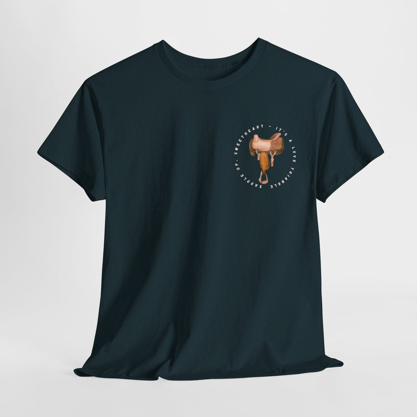 Teen/Adult Unisex Tee – It’s a Love Triangle, Saddle Up Sweetheart (Little Edition)