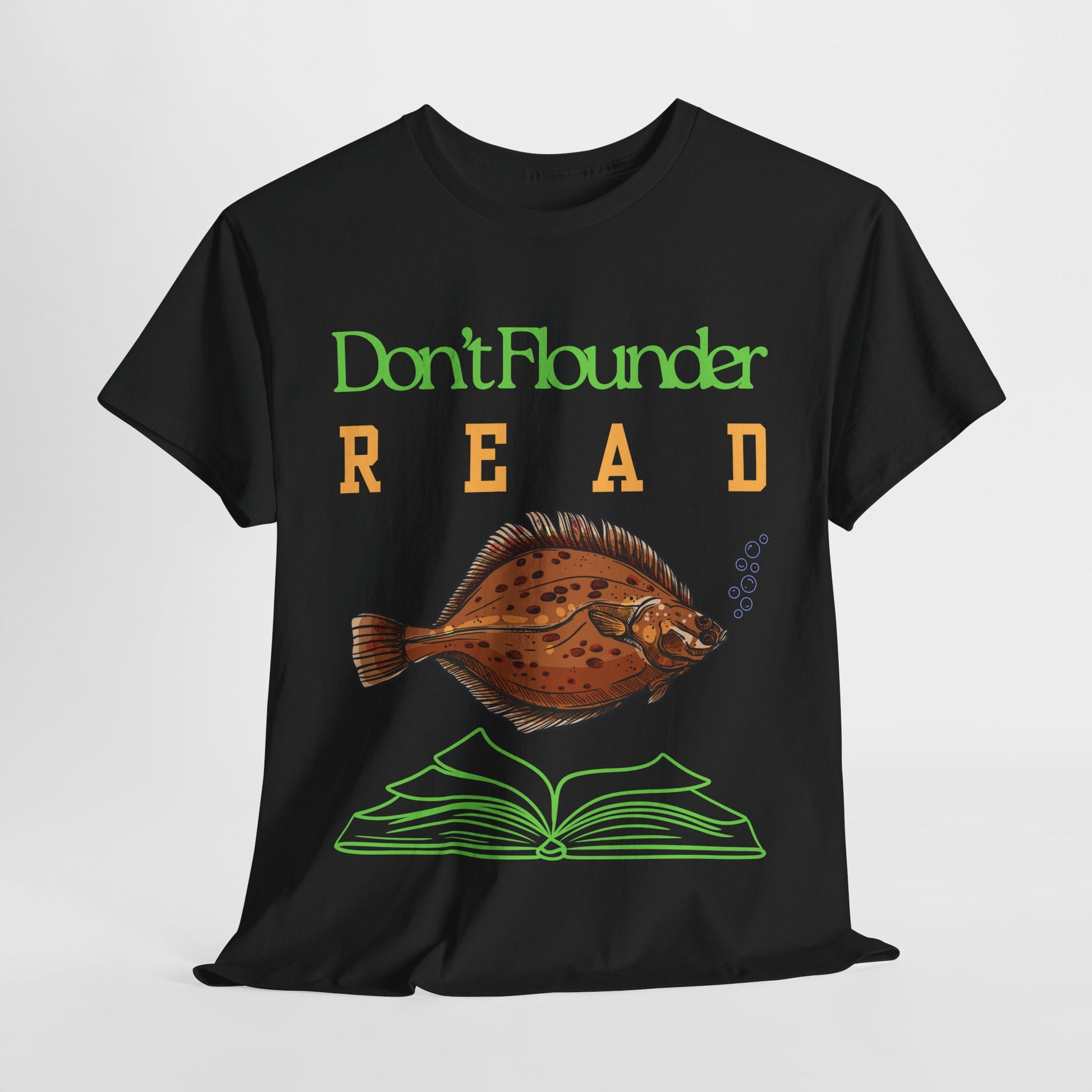 Black t-shirt with a flounder fish at the center, bold green and yellow text 'Don't Flounder READ' and an open green book below