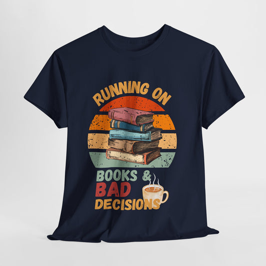 Teen/Adult Unisex Running on Books & Bad Decisions Tee – Funny Retro Reader Shirt for Book Addicts