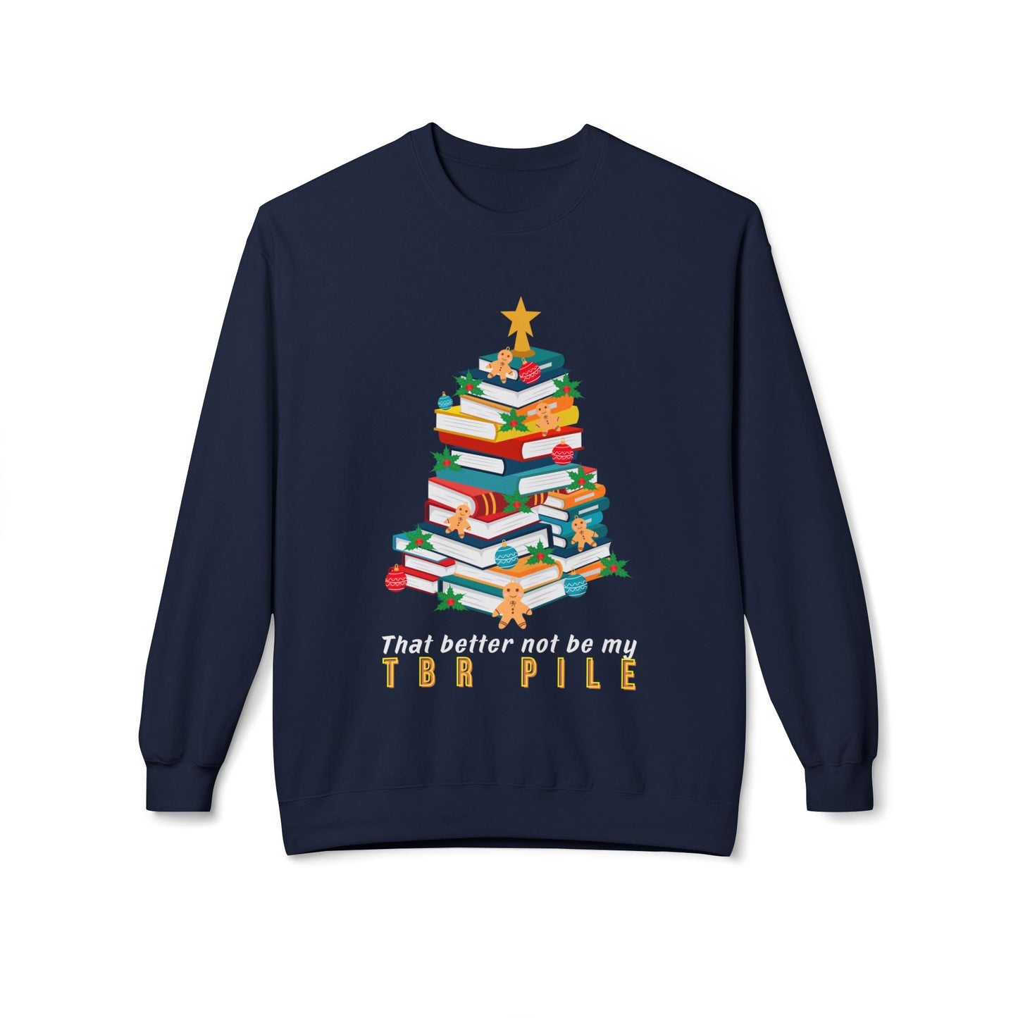 Teen/Adult Unisex That Better Not Be My TBR Pile Sweatshirt â€“ Funny Christmas Book Tree Design Printify