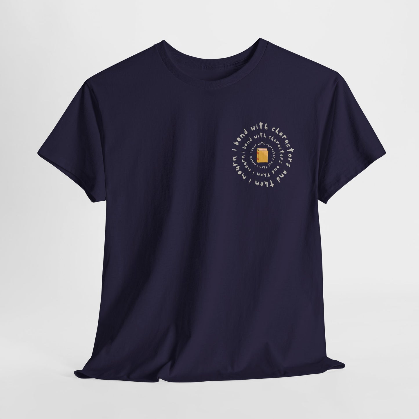 Teen/Adult Unisex Tee – I Bond With Characters & Then I Mourn (Little Spiral Edition)