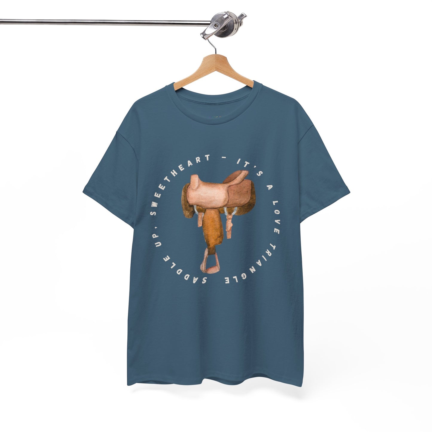 Indigo blue t-shirt with a saddle graphic and text 'Saddle Up Sweetheart - It's a Love Triangle'
