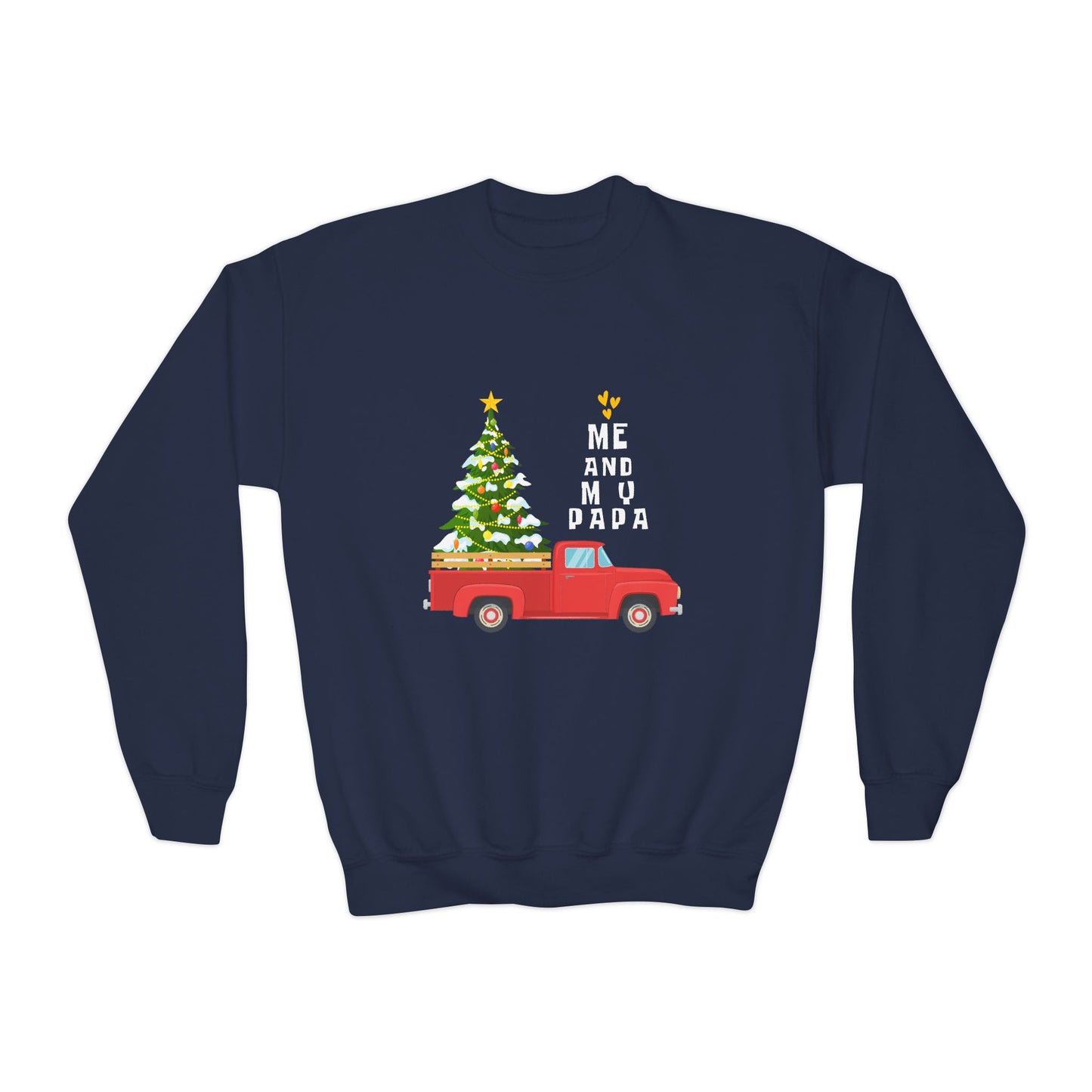 Navy blue sweatshirt with a Christmas tree in the back of a red pick-up truck and text "Me And My Papa"