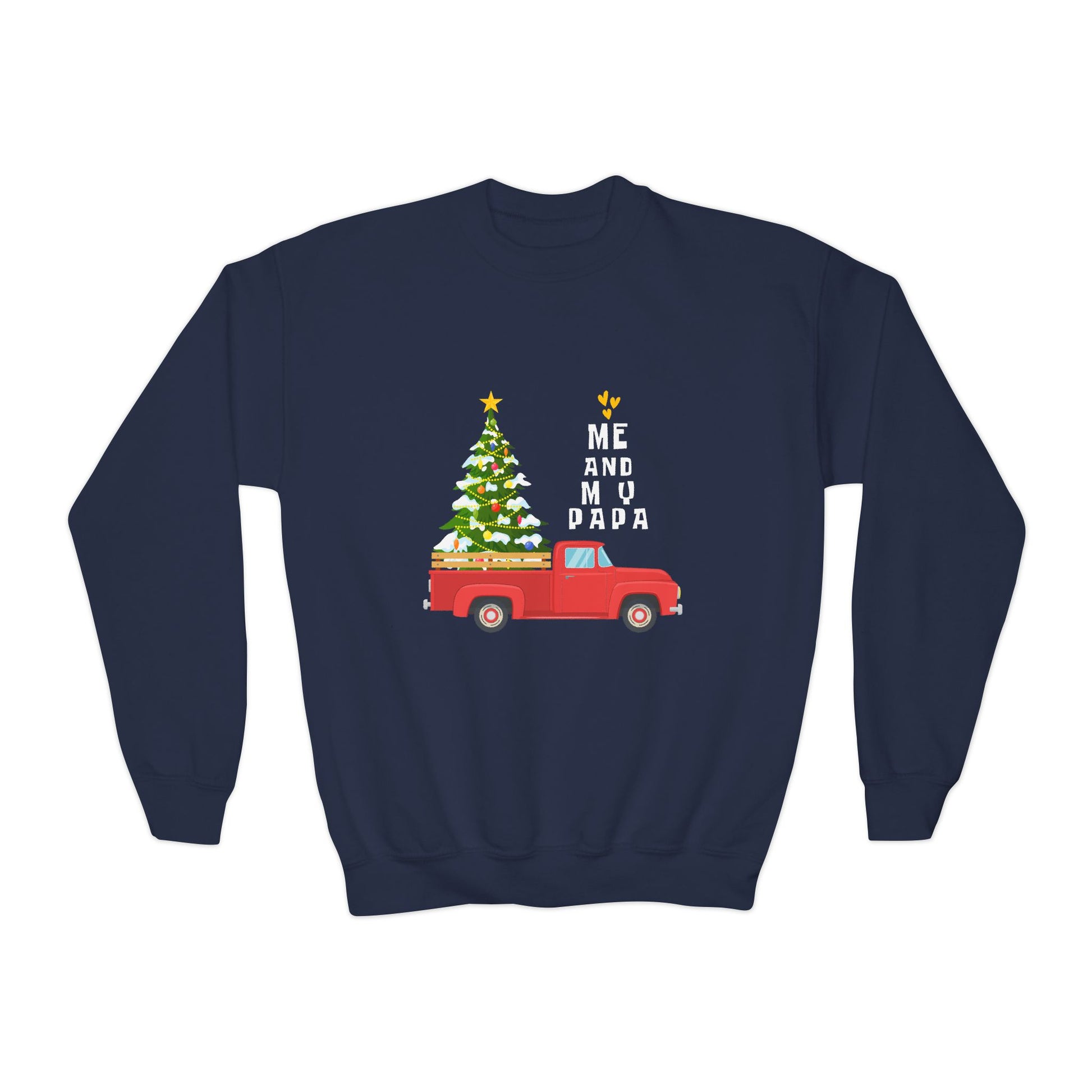 Navy blue sweatshirt with a Christmas tree in the back of a red pick-up truck and text "Me And My Papa"