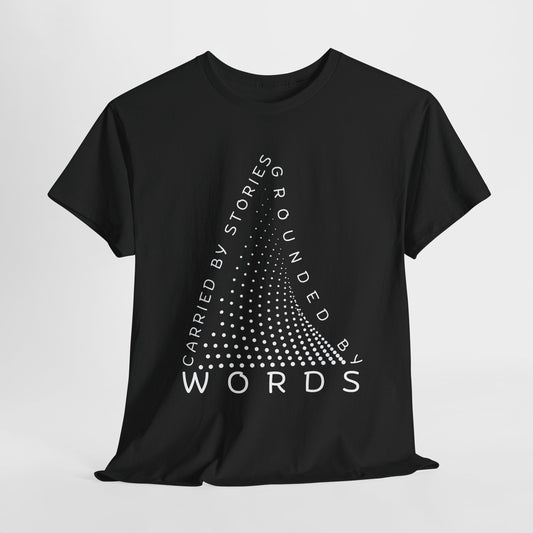 Teen/Adult Unisex Tee – Carried by Stories, Grounded by Words