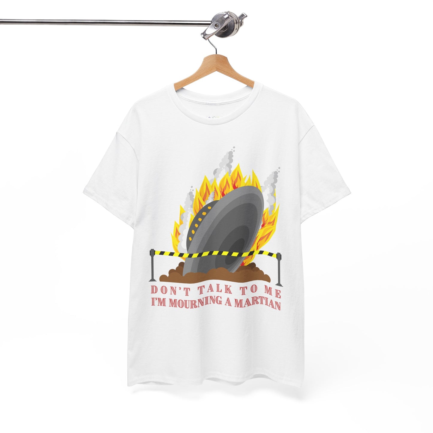 White t-shirt with a crashed spaceship blocked by caution tape and text 'Don't Talk To Me I'm Mourning A Martian' 