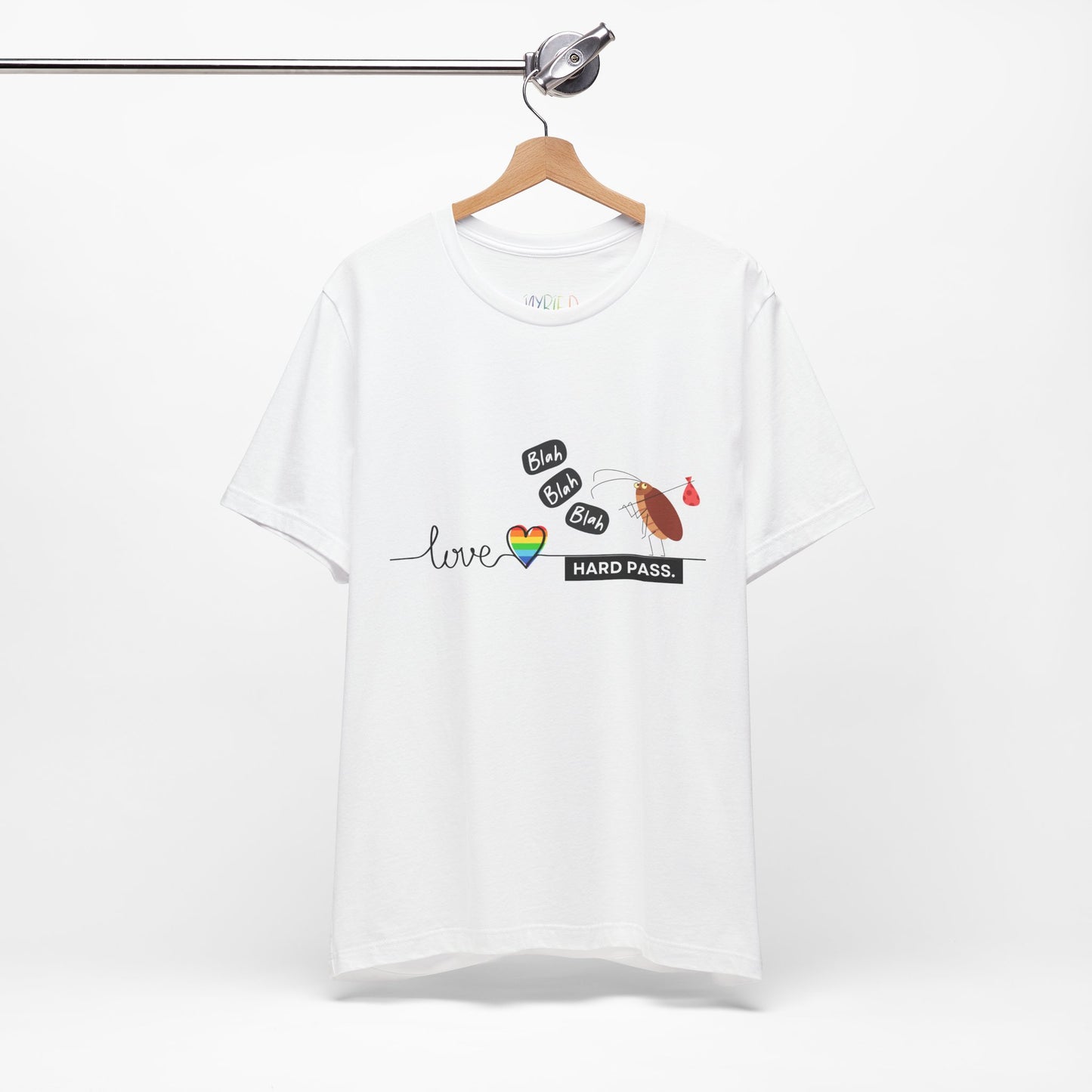 White t-shirt with graphic design of the word love drawn with a heart and line, a cockroach walking upright like a hobo and additional text 'Blah, Blah, Blah, HARD PASS'