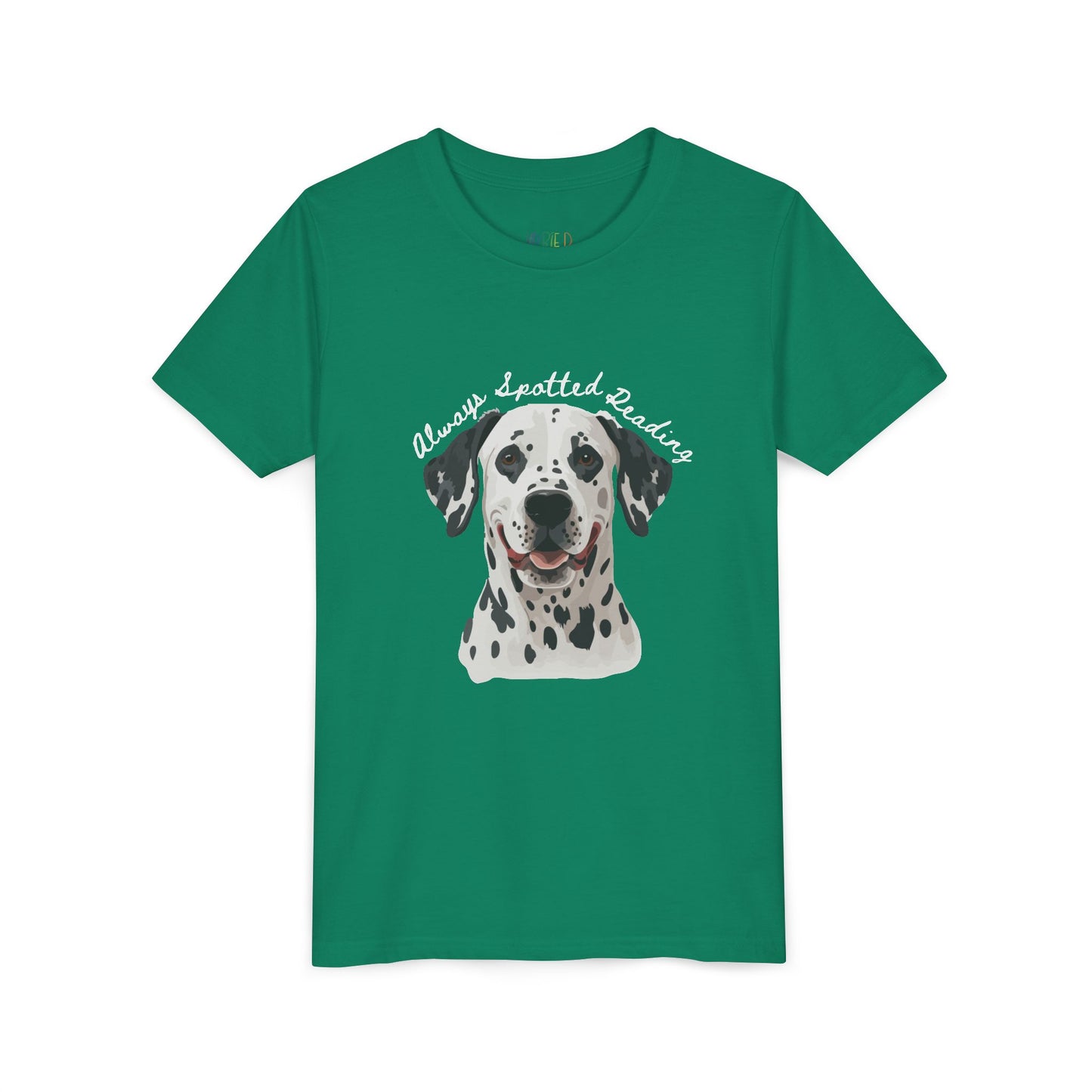 Green t-shirt with a Dalmatian dog graphic and text 'Always Spotted Reading'