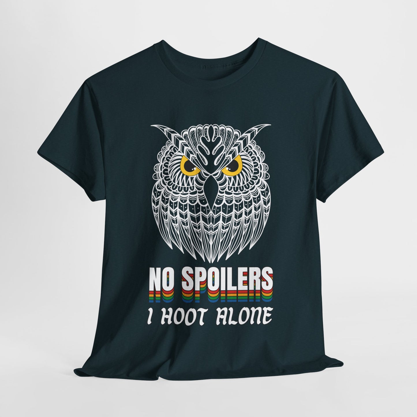 Teen/Adult Unisex – No Spoilers Tee – I Hoot Alone Retro Owl Shirt