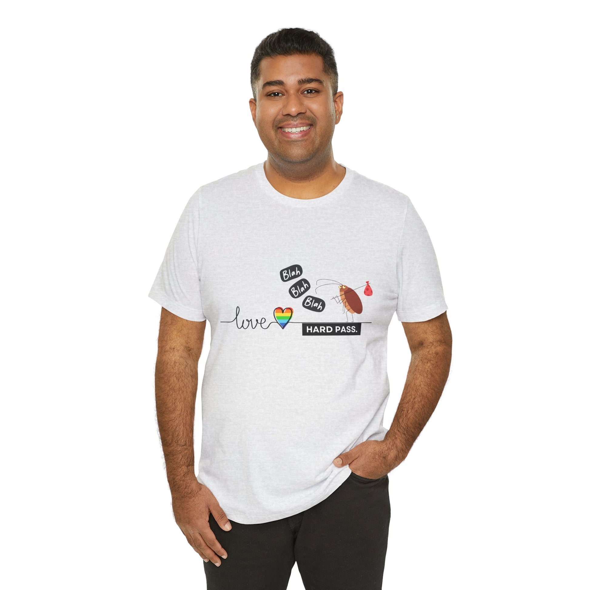Man wearing an ash t-shirt with graphic design of the word love drawn with a heart and line, a cockroach walking upright like a hobo and additional text 'Blah, Blah, Blah, HARD PASS'