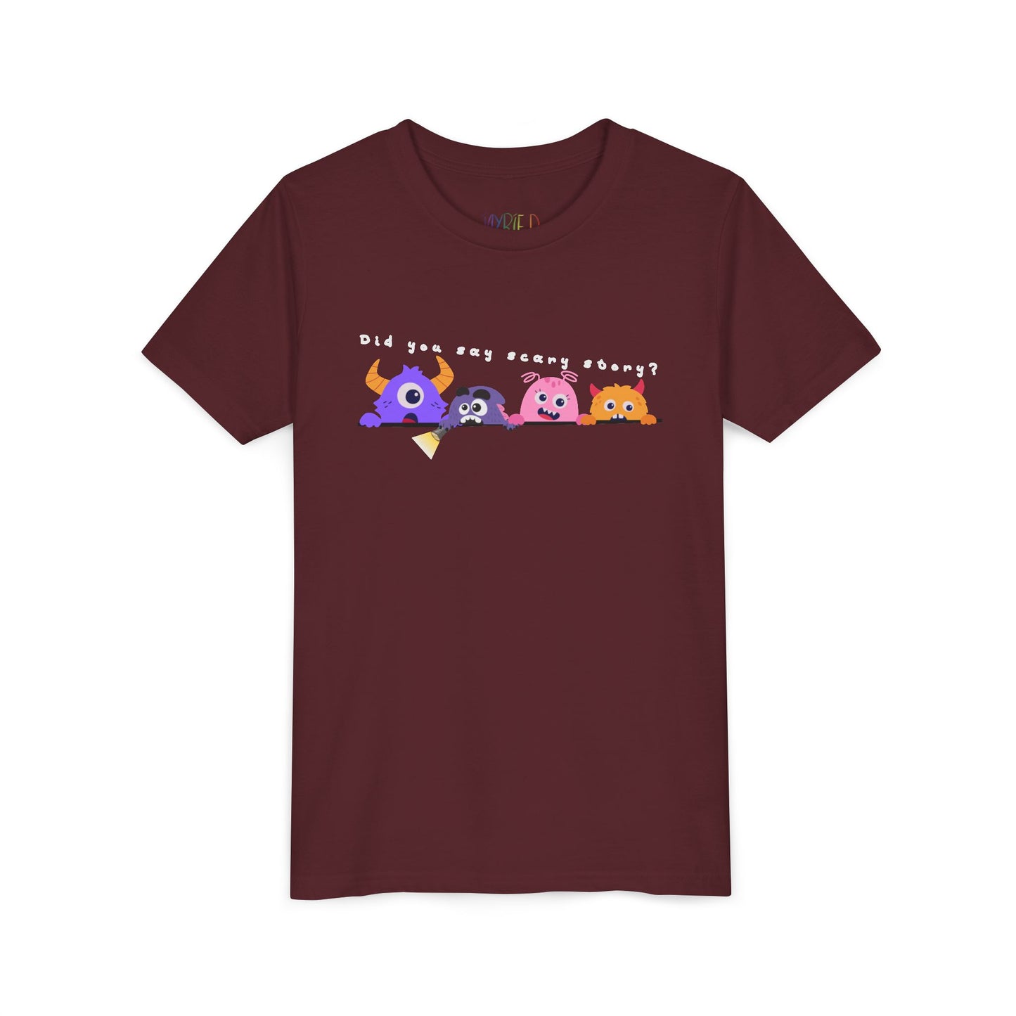 Maroon t-shirt with a row of worried colorful cartoon monsters peaking over the edge of a line and text 'Did You Say Scary Story?' 