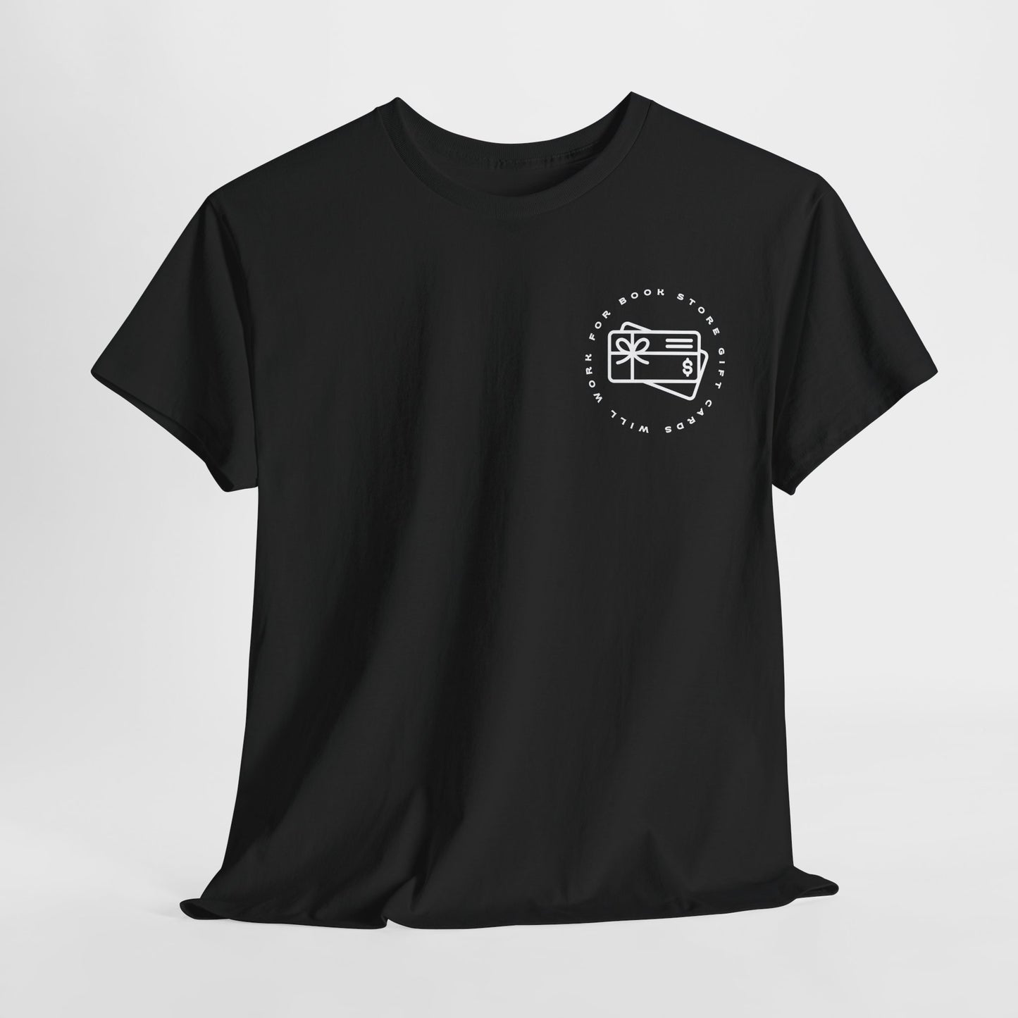 Teen/Adult Unisex Tee – Will Work for Bookstore Gift Cards