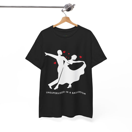Teen/Adult Unisex Unsupervised in a Ballroom T-Shirt