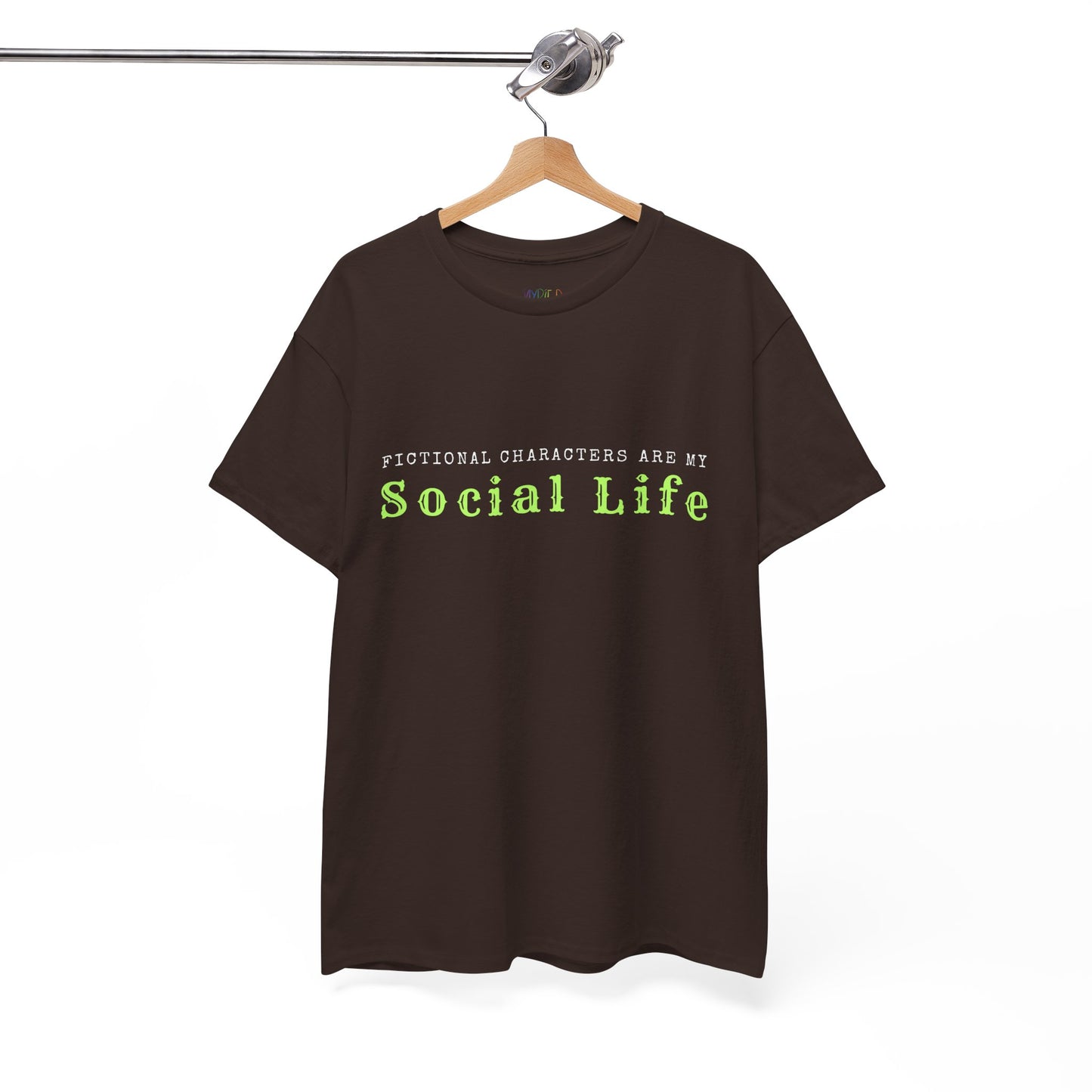 Dark brown t-shirt with text 'Fictional characters are my social life' 