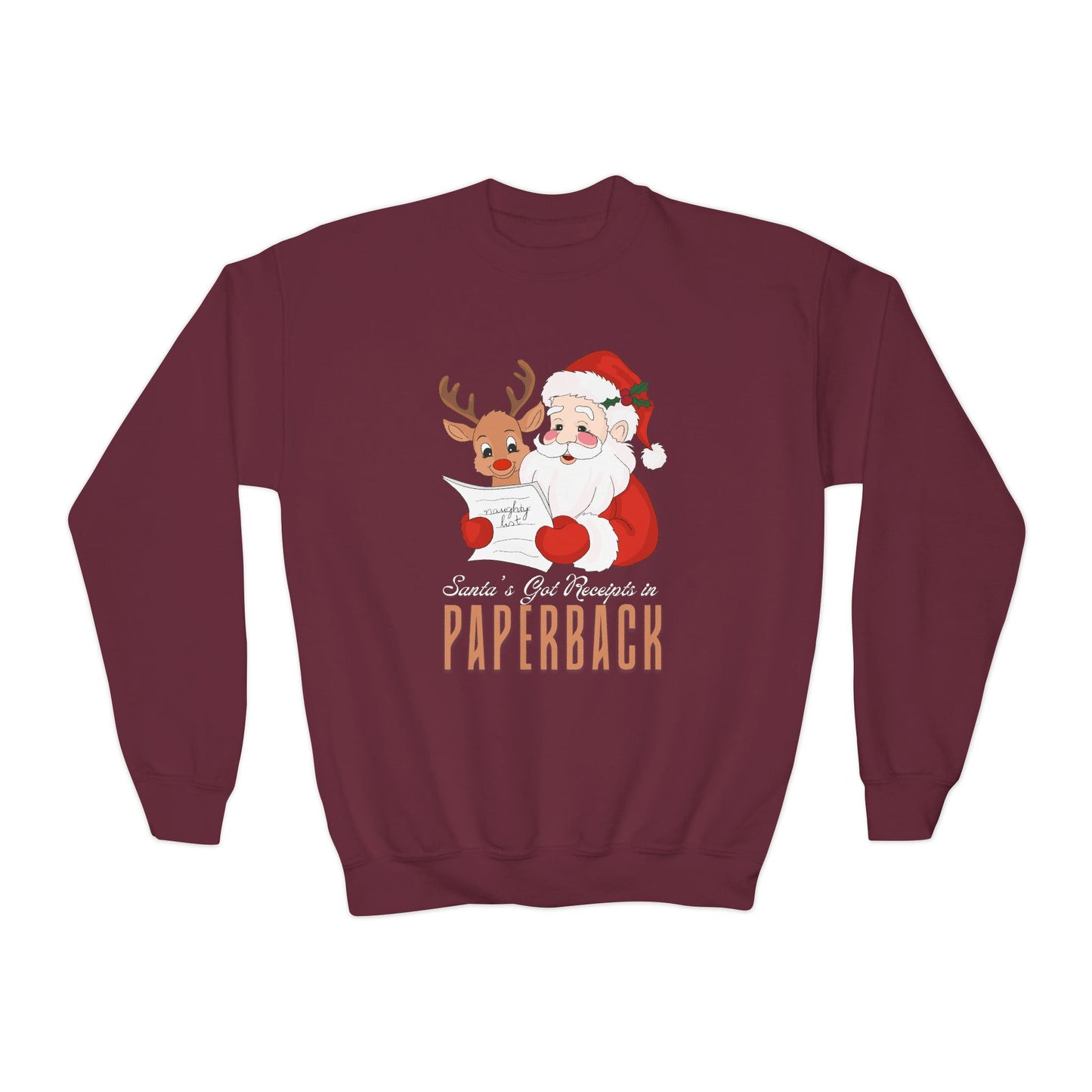 Maroon sweatshirt with Santa and a reindeer graphic reading, text "Santa's Got Receipts in Paperback' 