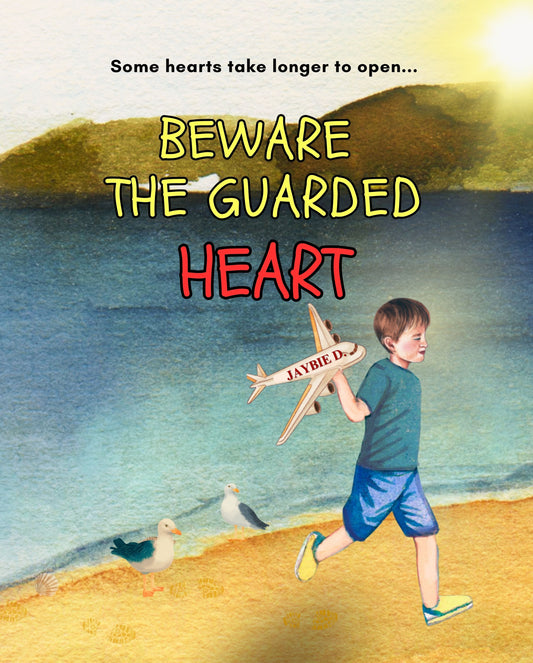 Front cover of Beware The Guarded Heart by Jaybie D featuring a young boy carrying a toy airplane along a shoreline in a gentle story about trust, emotional growth, and opening your heart to others
