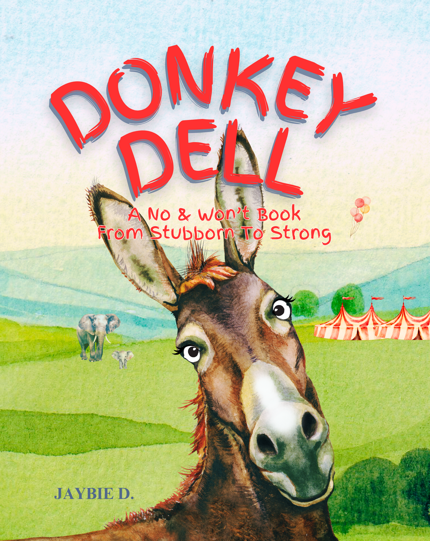 Donkey Dell picture book cover by Jaybie D featuring a stubborn donkey learning confidence, teamwork, and personal growth