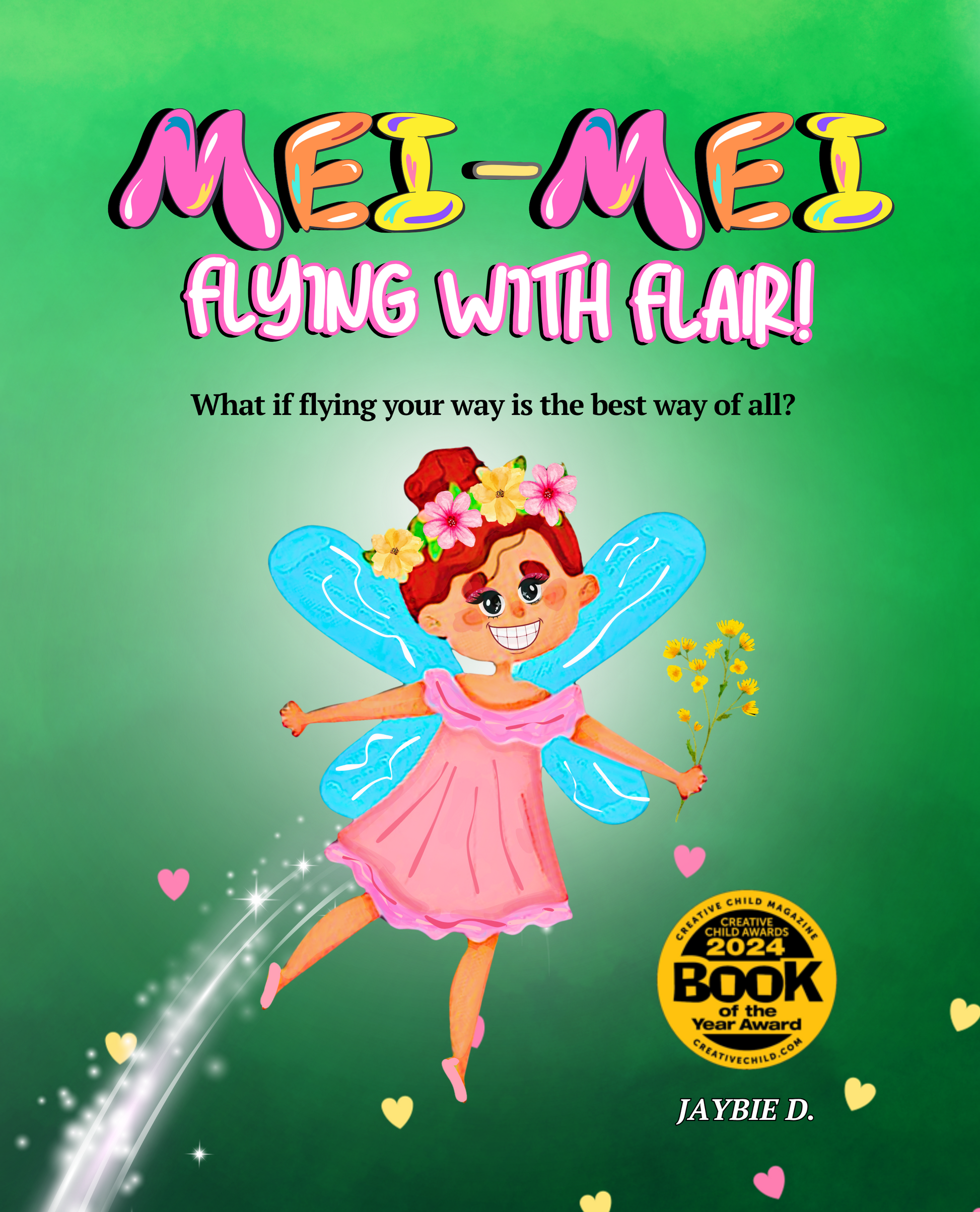 Mei-Mei Flying With Flair picture book cover by Jaybie D featuring a colorful fairy learning confidence, self-acceptance, and empathy