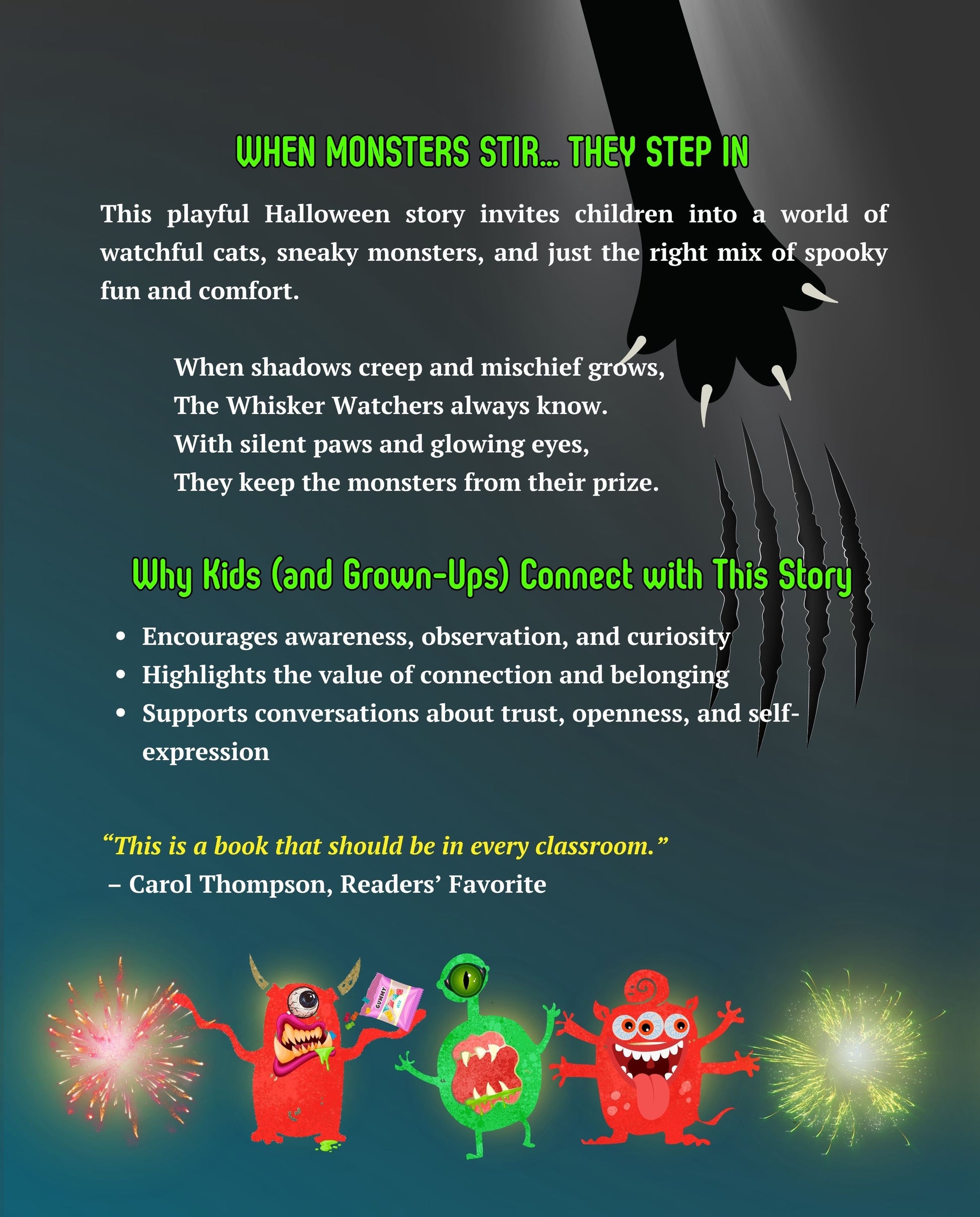 Back cover of Whisker Watchers by Jaybie D featuring a giant black cat paw scratching at playful Halloween monsters as they vanish in a fun not-too-scary story about curiosity and protection
