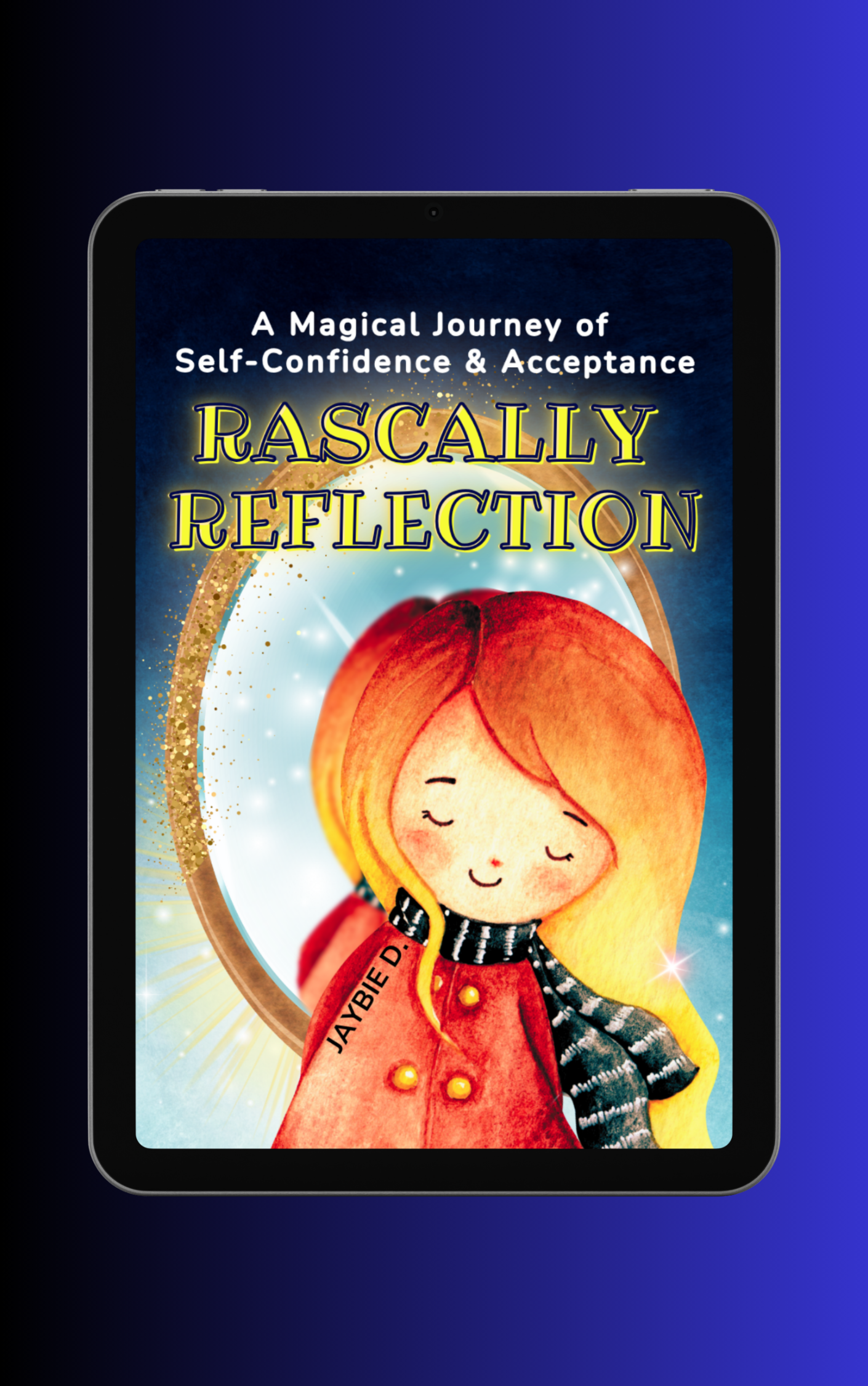 Ebook cover of 'Rascally Reflection'  by Jaybie D. with a girl looking away from a mirror on a blue background